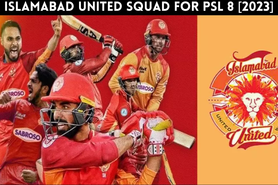 Islamabad United Squad for PSL 8 [2023]
