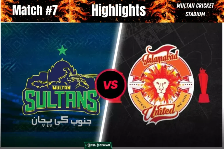 Islamabad United vs Multan Sultan Highlights – Match#7