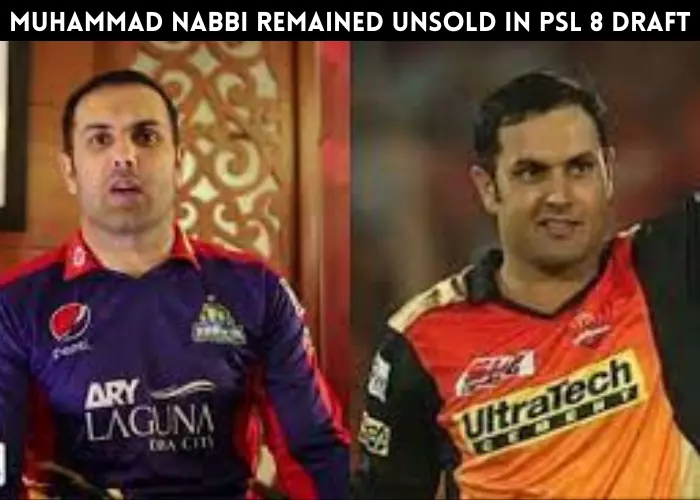 Muhammad Nabbi remained unsold in PSL 8 draft