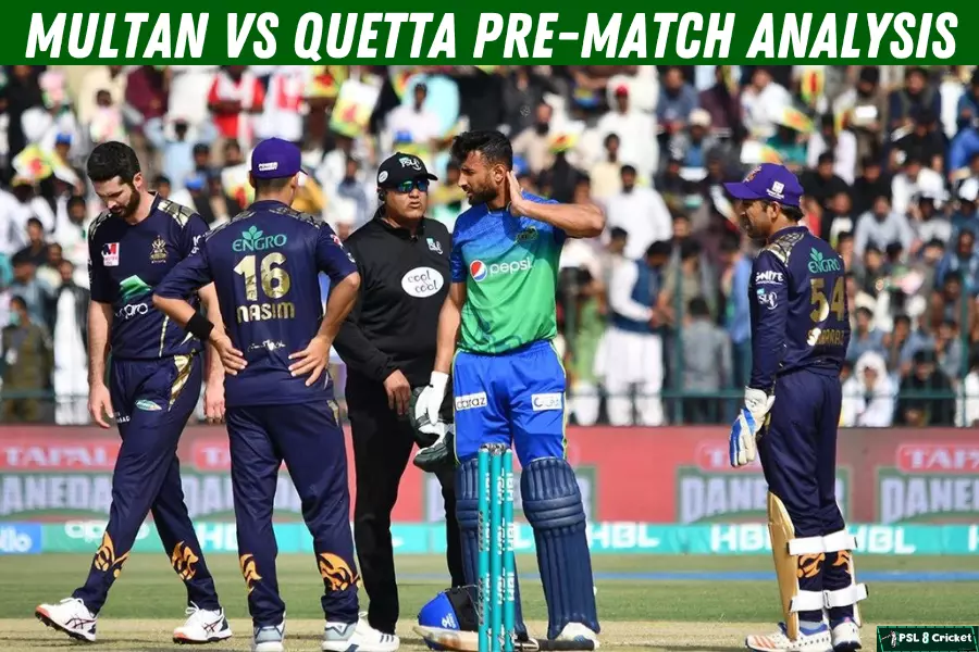 Multan vs Quetta Pre-Match Analysis