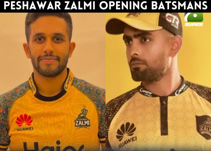 Peshawar Zalmi opening batsmans