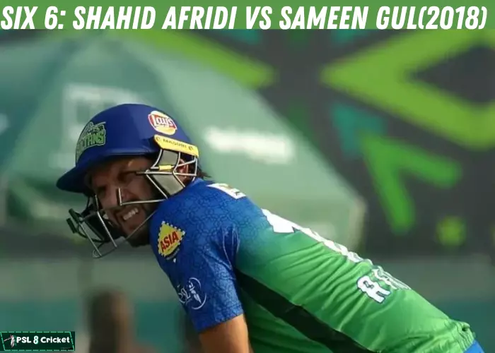 Six 6: Shahid Afridi vs Sameen Gul(2018)