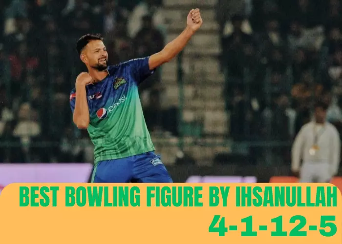 Best bowling figure by Ihsanullah