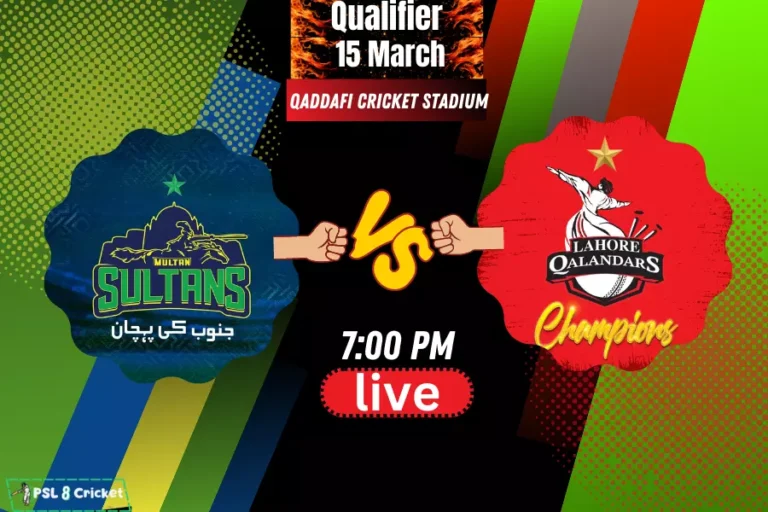 MS Vs LQ Live – Qualifier PSL 8 Live Match Lahore Vs Multan – LQ VS MS
