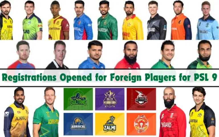 Registrations Opened for Foreign Players for PSL 9