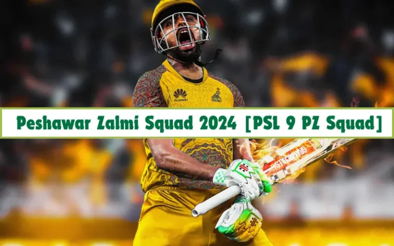 Peshawar Zalmi Squad 2024 [PSL 9 PZ Squad]