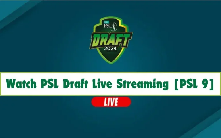 Watch PSL Draft Live 2024 [PSL 9 Draft Live Streaming]
