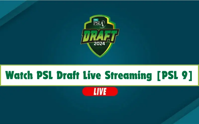 Watch PSL Draft Live 2024