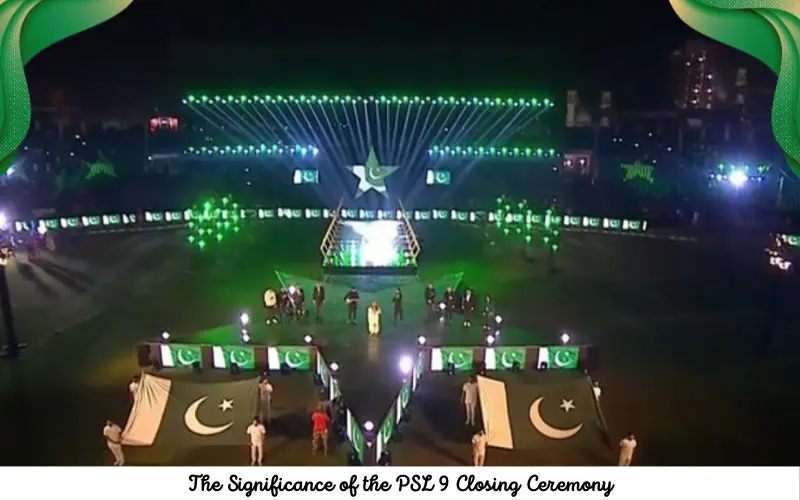 The Significance of the PSL 9 Closing Ceremony